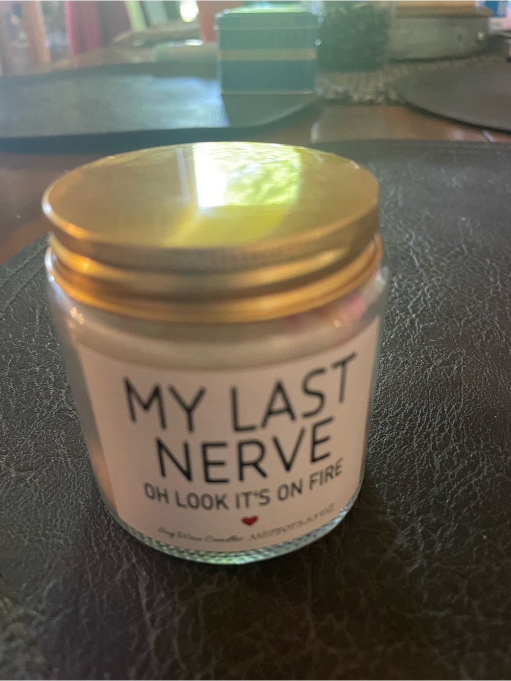 My Last Nerve Scented Candle - Gold Lid, White Jar